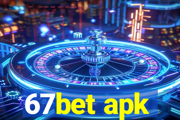 67bet apk
